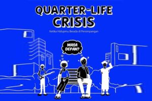Apa Itu Quarter Life Crisis, Serta Penyebab yang Perlu Diketahui