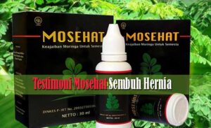 Testimoni Mosehat Penderita Sembuh Dari Hernia