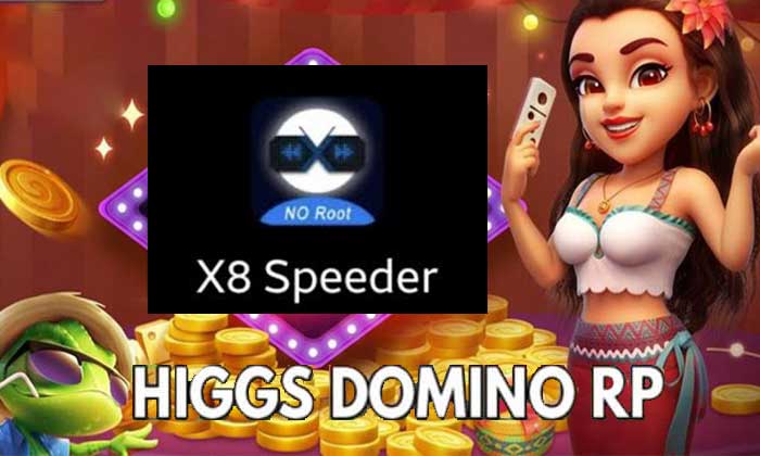 X8 Speeder Untuk Game Higgs Domino RP