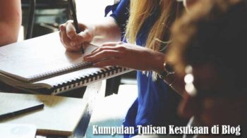 Kumpulan Tulisan Kesukaan di Blog