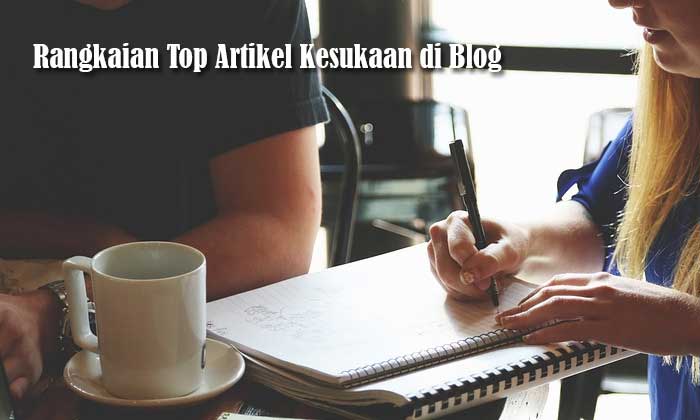 Rangkaian Top Artikel Kesukaan di Blog