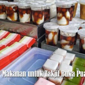 Makanan untuk Takjil Buka Puasa