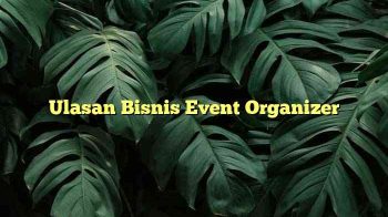 Ulasan Bisnis Event Organizer